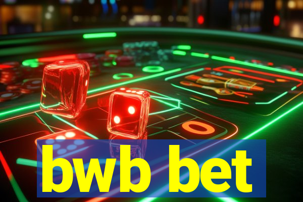 bwb bet